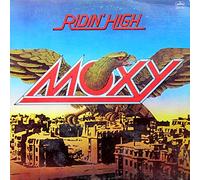 MOXY - ridin' high