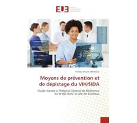 Moyens de prévention et de dépistage du VIH/SIDA: Etude menée à l’Hôpital Général de Référence de N’djili dans la ville de Kinshasa