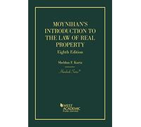 Moynihan's Introduction to the Law of Real Property (Hornbooks)