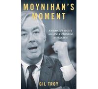 Moynihan's Moment: America's Fight Against Zionism as Racism
