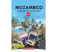 MOZAMBICO Guida di viaggio 2026: Scopri l'arcipelago di Bazaruto, i resort dell'isola, i parchi marini e la cultura locale