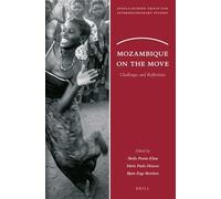 Mozambique on the Move: Challenges and Reflections: 21 (Africa-Europe Group for Interdisciplinary Studies, 21)