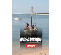 MOZAMBIQUE TRAVEL GUIDE 2026