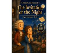 Mozart and Nannerl: The Invitation of the Night: Night Serenade - Book 1