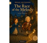 Mozart and Nannerl: The Race of the Melody: Night Serenade - Book 4