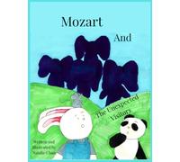 Mozart and the Unexpected Visitors: A story about finding your gift