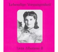 Mozart/Donizetti/Verdi/Puccini - Lebendige Vergangenheit: Licia Albanese VOL. 2