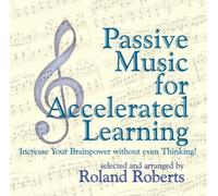 Mozart for Accelerated Learning: Unleash Your Potential through the Genius of Mozart