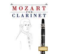 Mozart for Clarinet: 10 Easy Themes for Clarinet Beginner Book