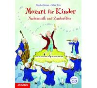 Mozart fur Kinder. Nachtmusik und Zauberflote: mit CD by Simsa, Brix New.