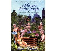 Mozart in the Jungle: Sex, Drugs, and Classical Music