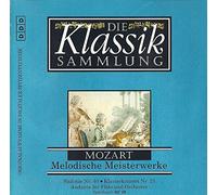 Mozart - Melodische Meisterwerke [Die Klassik Sammlung]
