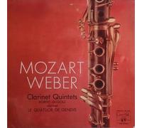 Mozart - Mozart, Weber - Robert Gugolz, Le Quatuor De Geneve - Clarinet Quintets