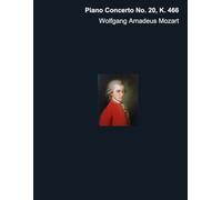 Mozart Piano Concerto No. 20, K. 466 in d minor (Annotated): Bound full score and piano solo