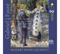 Mozart Piano Quartet - Gabriel Faure: Complete Piano Quartets