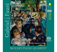 Mozart Piano Quartet - Gabriel Faure: Complete Piano Quintets