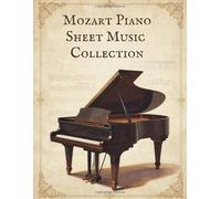 Mozart Piano Sheet Music Collection - Sonata K.545, Turkish March & Variations on Ah Vous Dirai-je Maman