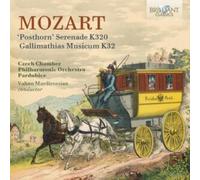 Czech Chamber Philharmonic Orchestra Pardubice/Vahan Mardirossian - Mozart: 'Posthorn' Serenade K320, Gallimathias Musicum K32