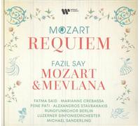 Fatma Said, Marianne Crebassa, Pene Pati, Alexandros Stavrakakis, Michael Sanderling, Luzerner Sinfonieorchester & Rundfunkchor Berlin - Mozart: Requiem, K. 626 - Say: Mozart & Mevlana, Op. 110