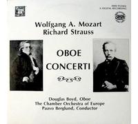 Mozart / Richard Strauss: Oboe Concerti, Mozart: Mozart / Richard Strauss: Oboe Concerti, Mozart: Oboe Concerto in C Major, K. 314 / Strauss: Oboe Concerto in D Major, Douglas Boyd, Oboe, The Chamber Orchestra of Europe, Peter Berglund, Conductor