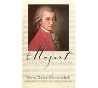 Mozart: The First Biography