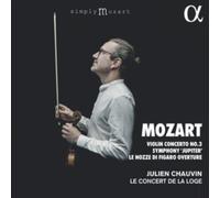 Julien Chauvin & Le Concert de la Loge – Mozart: Violin Conc. No.3; Sym. 'Jupiter'; Figaro Overture
