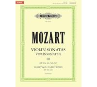 Mozart: Violin Sonatas Volume 3 (Score & Parts) (EP7579C): K454, 481, 526, 547 Variations K359, 360 (Edition Peters, 3)