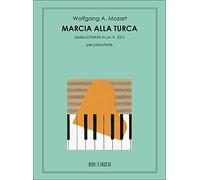 Mozart W.a.(Dalla Sonata in La Kv 331 Per Pianoforte) - Marcia Alla Turca