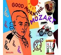 Mozart, W.a. - Good Morning Mozart