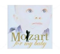 MOZART, W.A.-MOZART FOR MY BABY