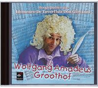 Mozart, W.A. – Wolfgang Amadeus Groothof