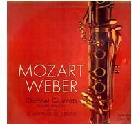 Mozart, Weber - Clarinet Quintets - Le Quatuor De Geneve (Robert Gugolz) [Vinyl LP]