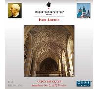 Mozarteumorchester/Bolton - Anton Bruckner: Symphony No. 2, 1872 Version