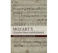 Mozart's Chamber Music with Keyboard