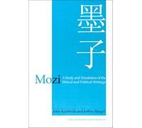 Mozi: A Study and Translation of the Ethical and Political Writings: 68 (China Research Monograph)