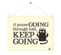 MP253 If you are going through hell Keep Going Funny Novelty Retro Vintage Metal Wall Sign Plaque 20cm x 15cm