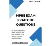 MPRE Exam Practice Questions 2026-2027: 500+ Key Practice Questions, Detailed Explanations, and Expert Guidance to Ace The Multistate Professional Responsibility Exam