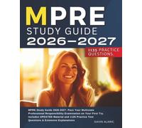 MPRE Study Guide 2026-2027: Pass Your Multistate Professional Responsibility Examination on Your First Try. Includes UPDATED Material and 1135 Practice Test Questions & Extensive Explanations