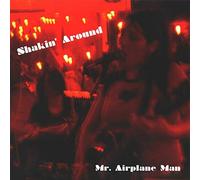 MR. AIRPLANE MAN - Shakin Around [VINYL]