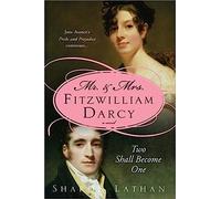 Mr. and Mrs. Fitzwilliam Darcy: Two Shall Become One