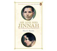 Mr and Mrs Jinnah: The Marriage That Shook India