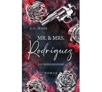 Mr. and Mrs. Rodriguez - Die Entscheidung, Rose 9783757879235 Free Shipping.
