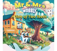 Mr and Mrs Wobbly: A Tale of Two Teeth