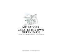 Mr Badger Creates His Own Green Path: The Intelligent Application of Judgement