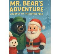 Mr. Bear's Adventures: Journey to the North Pole: 5