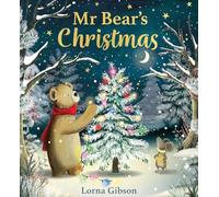 Mr Bear's Christmas: A gloriously cosy new Christmas classic for all the family