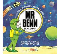Mr Benn: Spaceman (The Extraordinary Adventures of Mr Benn) by David Mckee (2015-02-05)