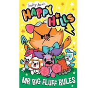 Mr Big Fluff Rules: The bonkers comic series that kids can't stop giggling at!: Volume 3 (Happy Hills)