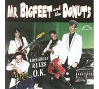 MR. BIGFEET & THE DONUTS - Rockabilly Rules O.K.