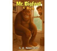 Mr. Bigfoot e Ben: Romanzo comico con protagonisti memorabili e dialoghi spassosi